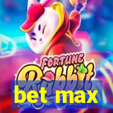 bet max