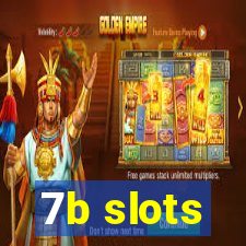 7b slots