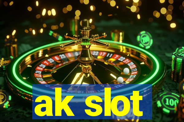 ak slot