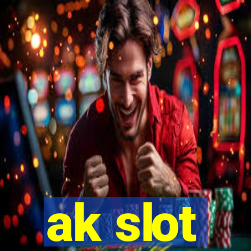 ak slot