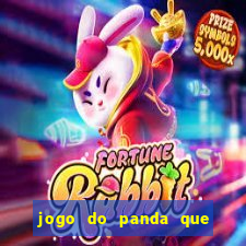 jogo do panda que ganha dinheiro