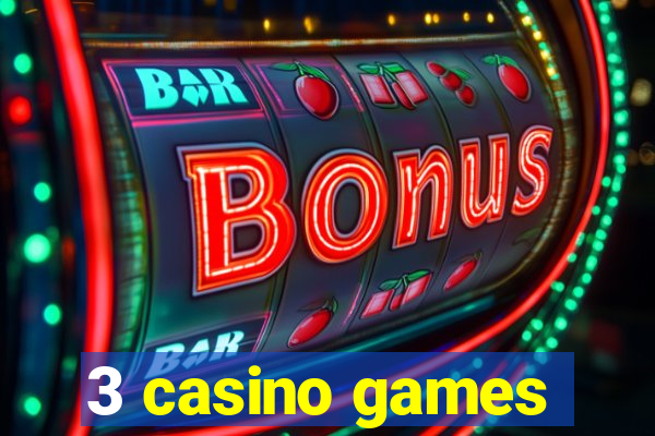 3 casino games