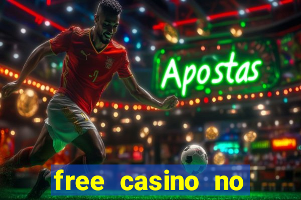 free casino no deposit money