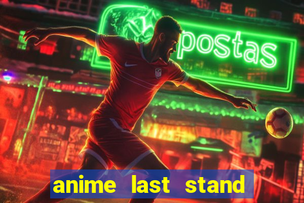 anime last stand tier list