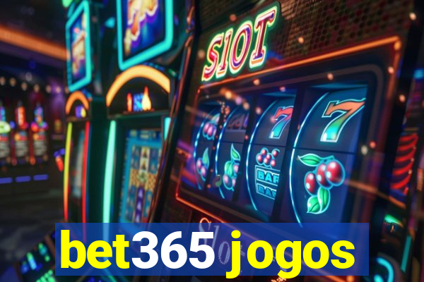 bet365 jogos