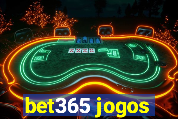 bet365 jogos