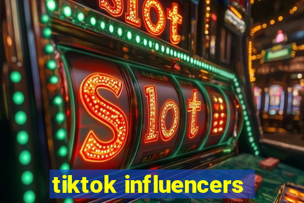 tiktok influencers