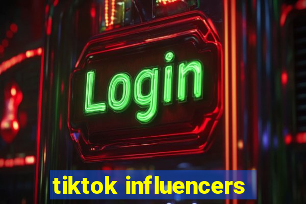 tiktok influencers