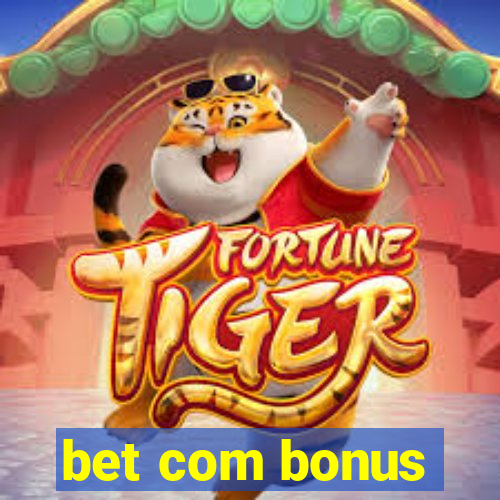 bet com bonus