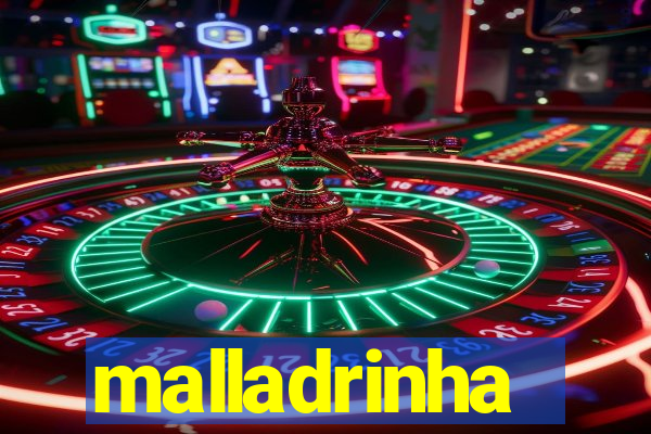 malladrinha