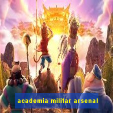 academia militar arsenal