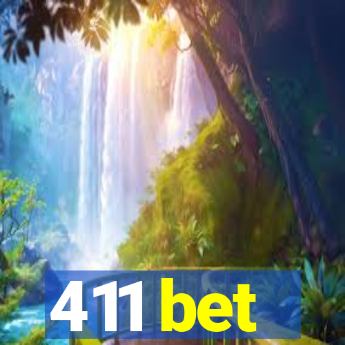 411 bet