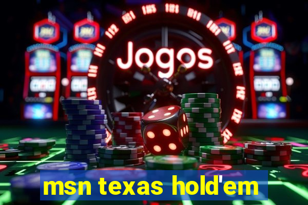 msn texas hold'em