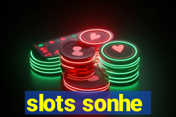 slots sonhe