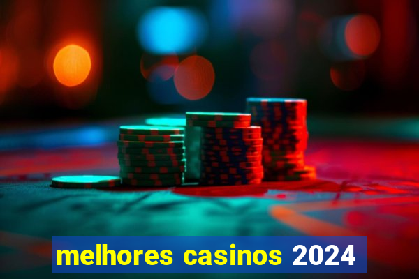 melhores casinos 2024