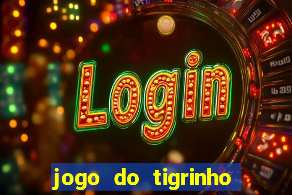 jogo do tigrinho que paga mais