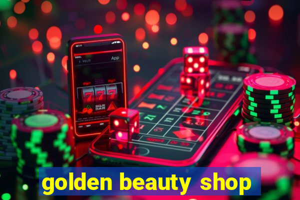 golden beauty shop