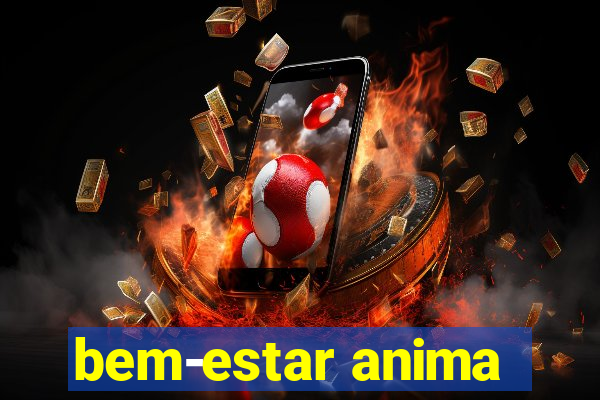 bem-estar anima