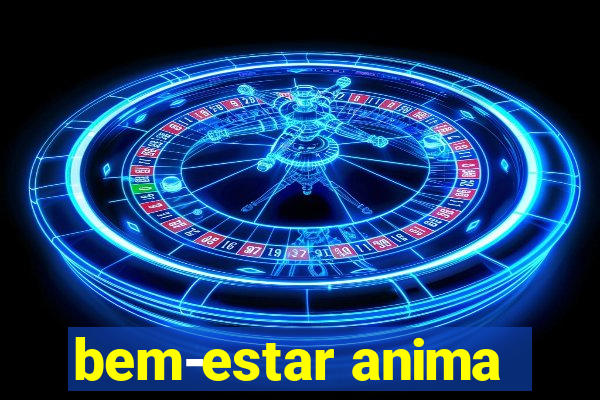 bem-estar anima