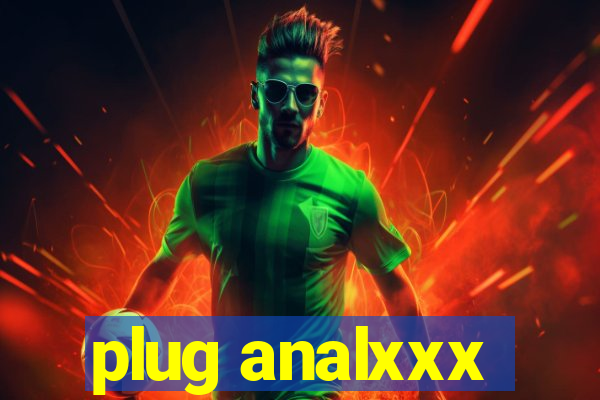 plug analxxx