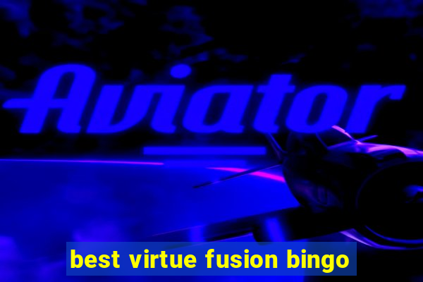 best virtue fusion bingo