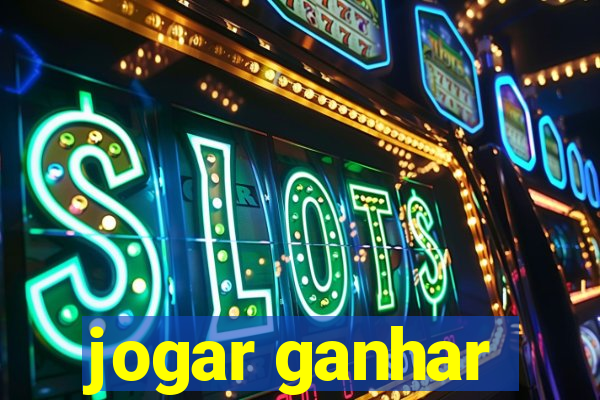 jogar ganhar