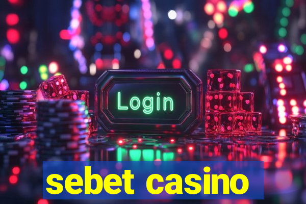 sebet casino