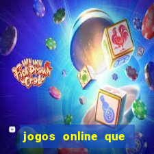 jogos online que d茫o dinheiro