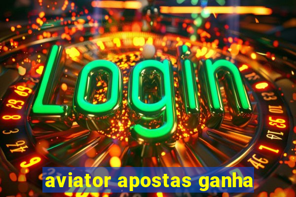 aviator apostas ganha