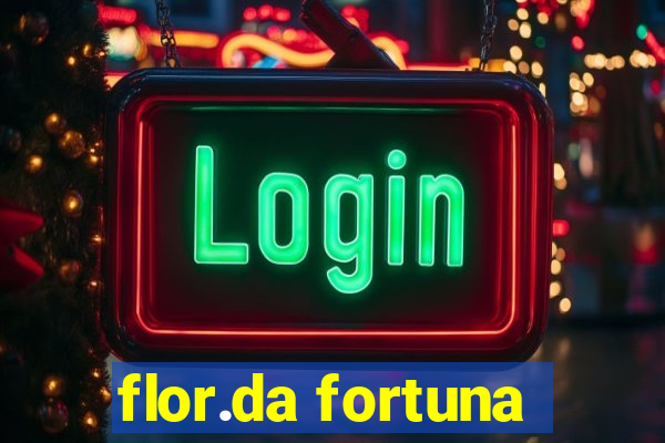 flor.da fortuna