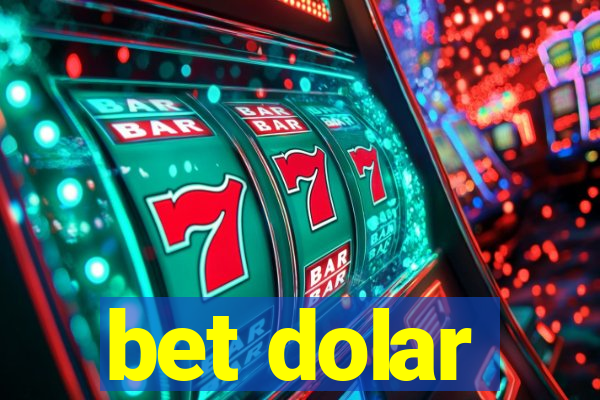 bet dolar