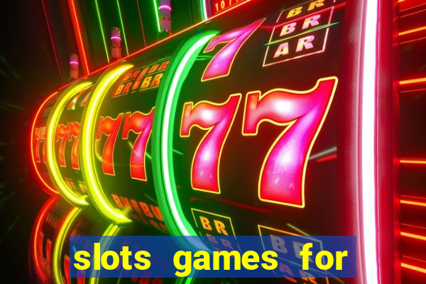 slots games for free online