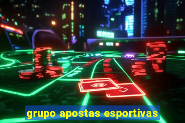 grupo apostas esportivas