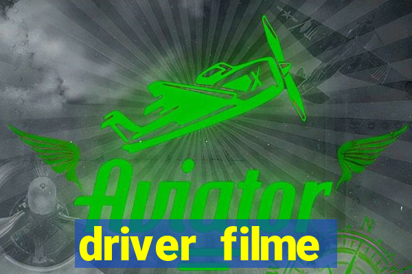 driver filme completo dublado