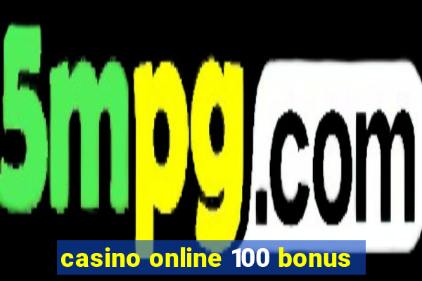 casino online 100 bonus