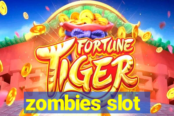 zombies slot