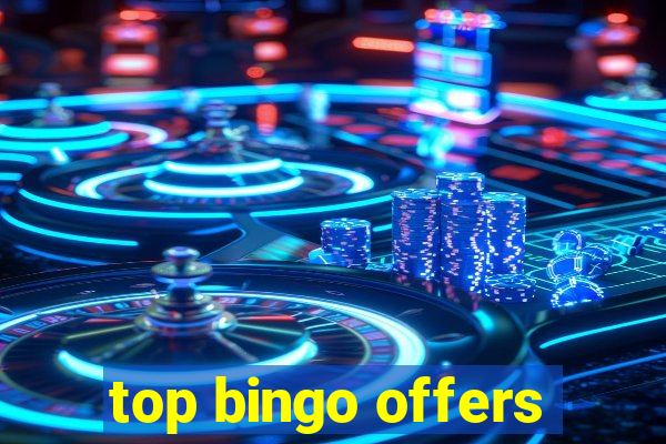 top bingo offers