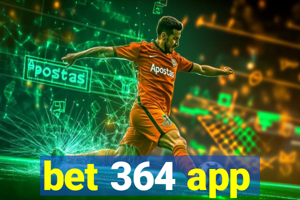 bet 364 app