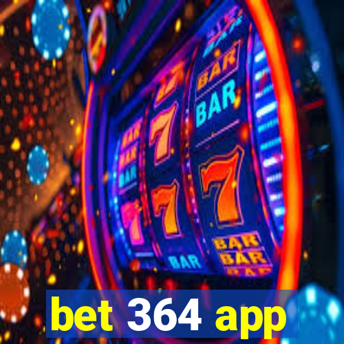 bet 364 app