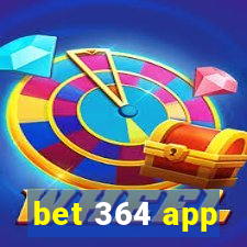 bet 364 app