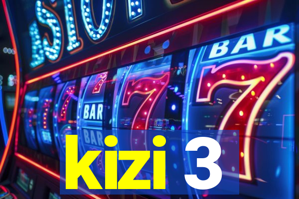 kizi 3