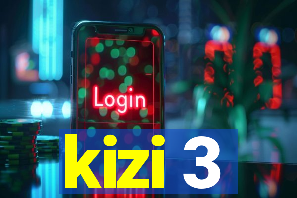 kizi 3