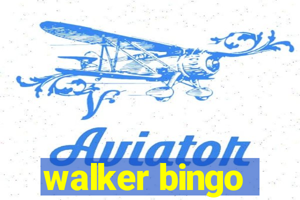 walker bingo