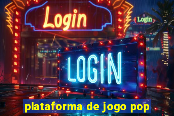 plataforma de jogo pop