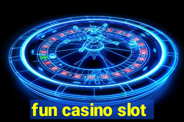 fun casino slot