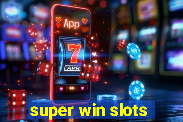 super win slots