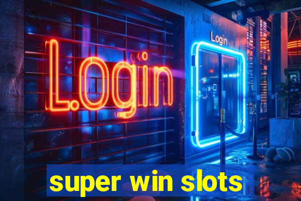 super win slots