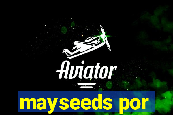 mayseeds por