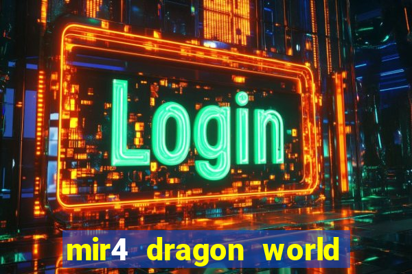 mir4 dragon world private server