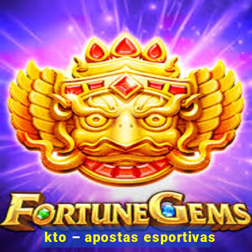 kto – apostas esportivas